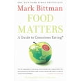 thumbnail image 1 of Pre-Owned Food Matters: A Guide to Conscious Eating with More Than 75 Recipes (Paperback) 1416575650 9781416575658, 1 of 1