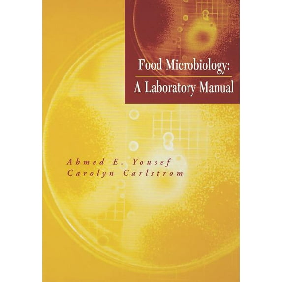 Food Microbiology: A Laboratory Manual