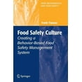 thumbnail image 1 of Food Microbiology and Food Safety Food Safety Culture: Creating a Behavior-Based Food Safety Management System, (Paperback), 1 of 1