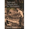 thumbnail image 1 of Food in Modern History: Traditions and I Apples and Orchards Since the Eighteenth Century: Material Innovation and Cultural Tradition, (Hardcover), 1 of 1