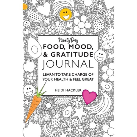 Pre-Owned Food, Mood, & Gratitude Journal: LEARN TO TAKE CHARGE OF YOUR HEALTH & FEEL GREAT Paperback
