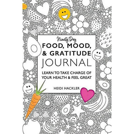 Pre-Owned Food, Mood, & Gratitude Journal: LEARN TO TAKE CHARGE OF YOUR HEALTH & FEEL GREAT Paperback