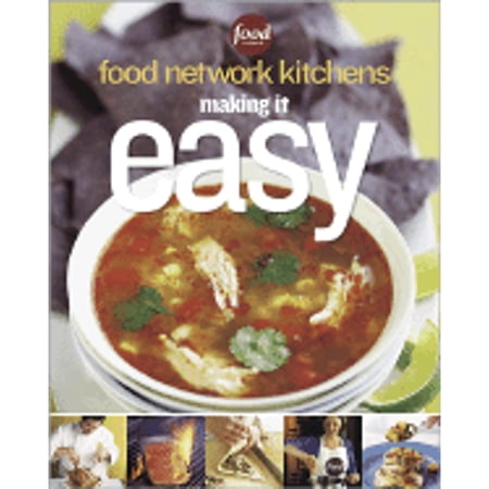 Food Network Kitchens: Making It Easy (Paperback) by Food Network Kitchens (Editor), Jennifer Darling