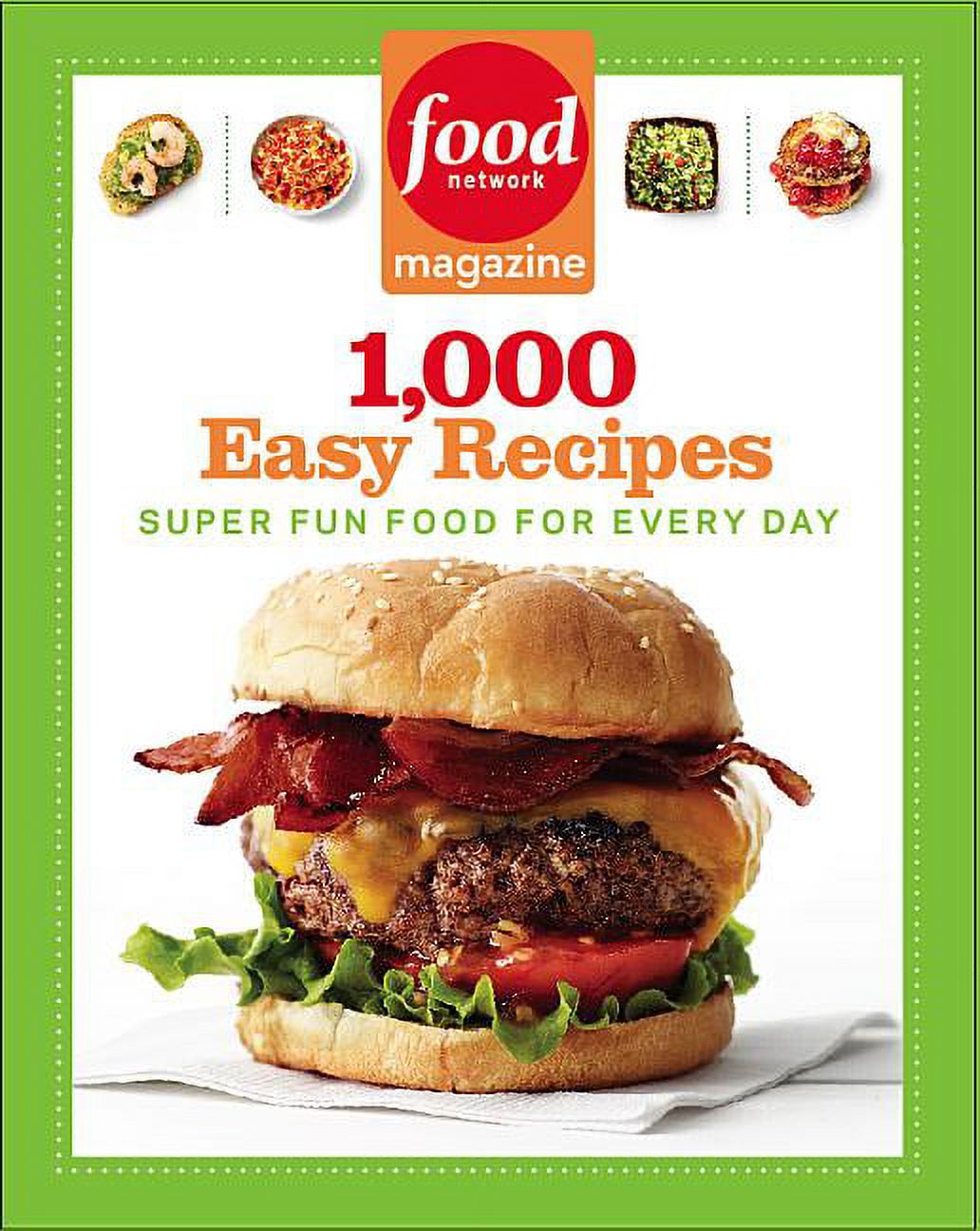 Food Network Magazine 1,000 Easy Recipes: Super Fun Food for Every Day (Paperback) - image 1 of 1