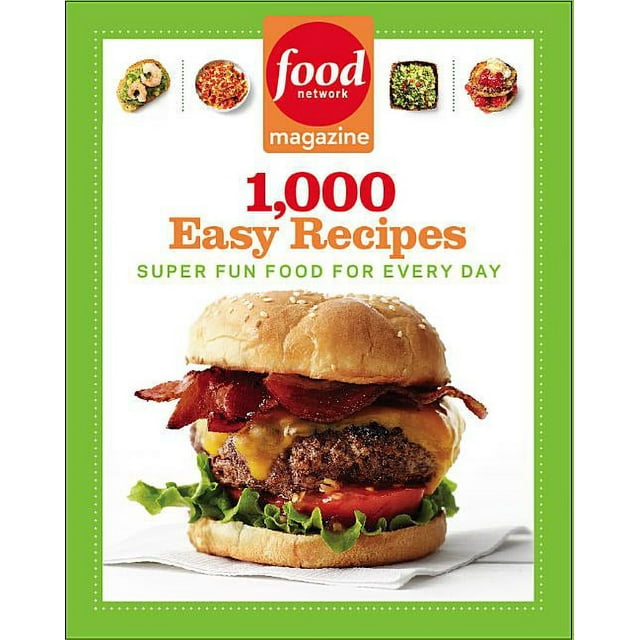 Food Network Magazine 1,000 Easy Recipes: Super Fun Food for Every Day (Paperback)