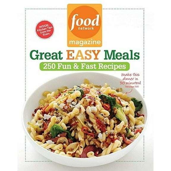 Pre-Owned Food Network Magazine Great Easy Meals: 250 Fun & Fast Recipes