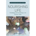thumbnail image 1 of Food, Nutrition, and Culture Nourishing Life: Foodways and Humanity in an African Town, Book 7, (Hardcover), 1 of 1
