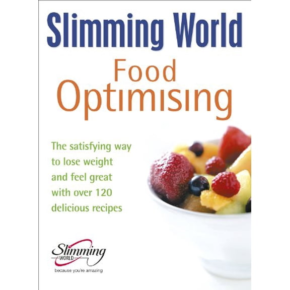 Pre-Owned Food Optimising: The Satisfying Way to Lose Weight and Feel Great with Over 120 Delicious Recipes (Hardcover) 0091872545 9780091872540