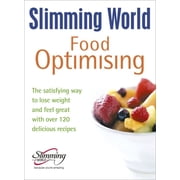 Food Optimizing The Satisfying Way to Lose Weight and Feel Great with Over 120 Delicious Recipes Hardcover