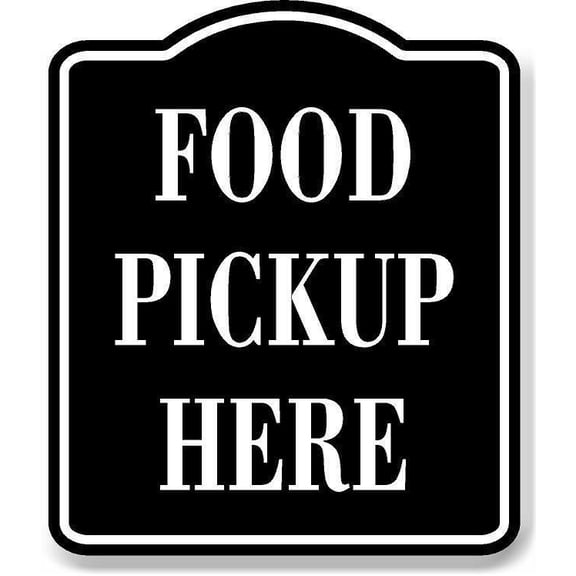 Food Pickup Here BLACK Aluminum Composite Sign, 15"x18"