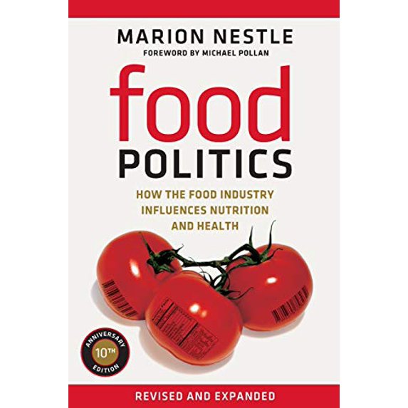 Pre-Owned Food Politics: How the Food Industry Influences Nutrition and Health Volume 3 (Paperback) 0520275969 9780520275966
