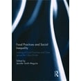 thumbnail image 1 of Food Practices and Social Inequality: Looking at Food Practices and Taste across the Class Divide, (Hardcover), 1 of 1