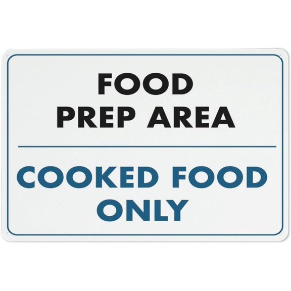 Food Prep Area Cooked Food Only Sign Safe Sign, Signs Outdoor, 8"x12", Sign For Home, Business, Driveway Alert