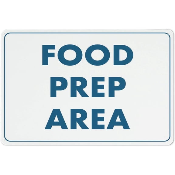 Food Prep Area Sign Sign, 8"x12" Grade Reflective Sheeting Rust Free Aluminum, Weather Resistant, Waterproof, Easy To Mount