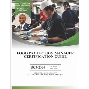 Food Protection Manager Certification Guide 2023-2024: Based on the NEW 2022 FDA Food Code, (Paperback)