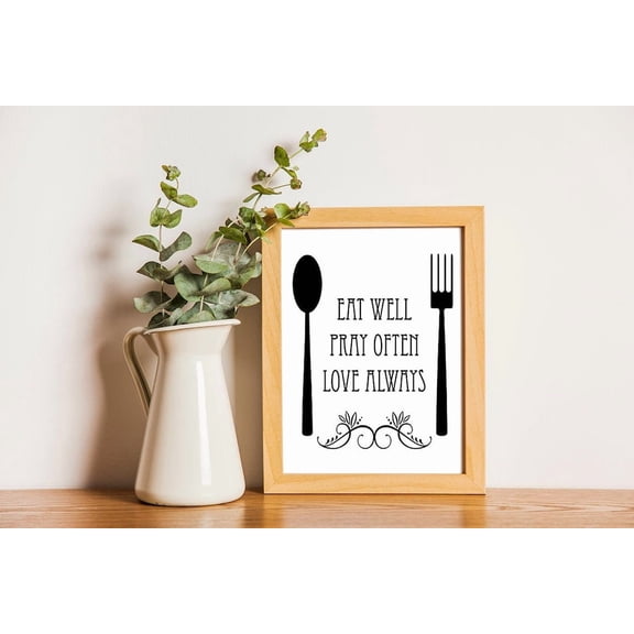 Food Quote Printable, Eat Well Pray Often, Food Art Printable, Wall Art, DIY Home Decor, Quotes, Wall Signs, Unframed Poster Size 8x12