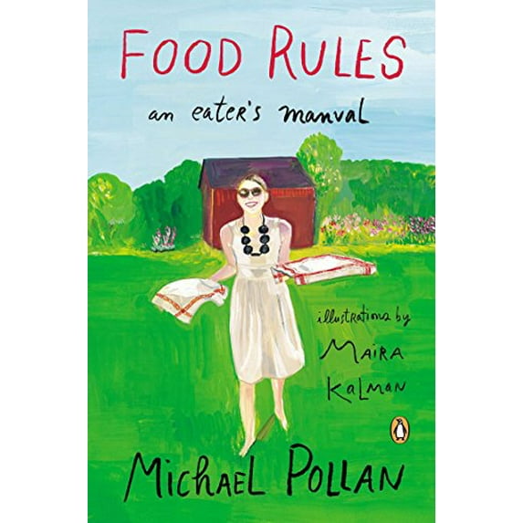 Pre-Owned Food Rules: An Eater's Manual (Paperback 9780143124108) by Michael Pollan