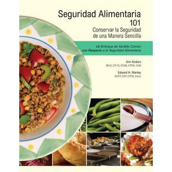 Pre-Owned Food Safety 101: Kiss - Keep It Safely Simple Spanish Edition (Paperback) 055884992X 9780558849924
