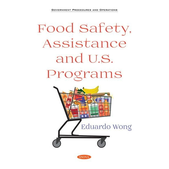 Food Safety, Assistance and U.S. Programs