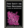 thumbnail image 1 of Food Safety For Food Processors : A Guide for Implementation (Paperback), 1 of 1