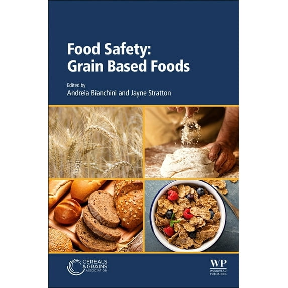 Food Safety: Grain Based Foods, (Paperback)
