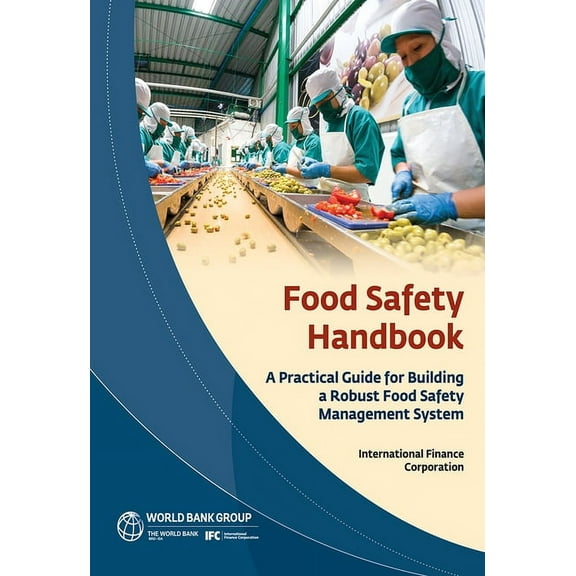 Food Safety Handbook: A Practical Guide for Building a Robust Food Safety Management System, (Paperback)
