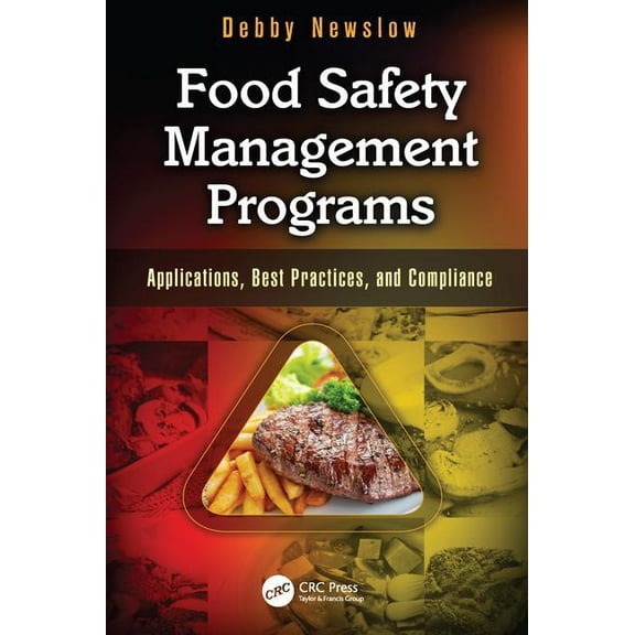Food Safety Management Programs: Applications, Best Practices, and Compliance, (Paperback)