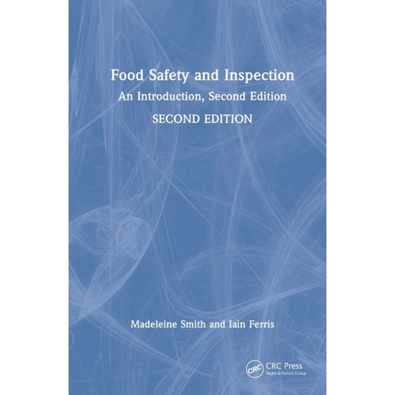 Food Safety and Inspection: An Introduction, Second Edition, (Hardcover)