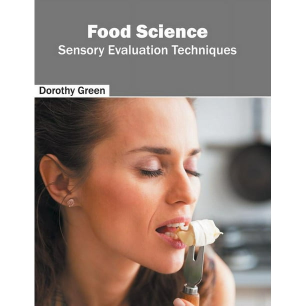 Food Science Sensory Evaluation Techniques (Hardcover)