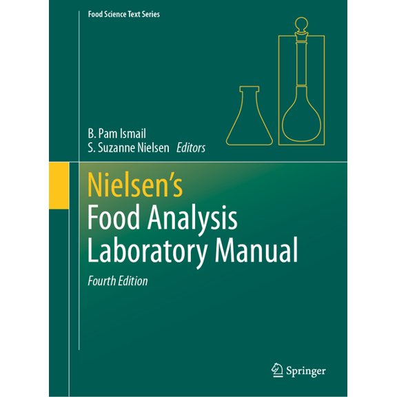 Food Science Text Nielsen's Food Analysis Laboratory Manual, (Paperback)