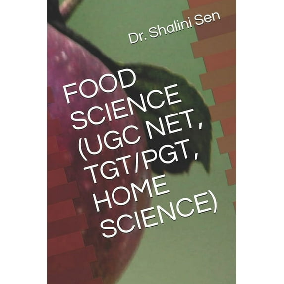 Food Science (Ugc Net, Tgt/Pgt, Home Science) (Paperback)