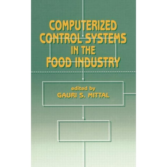 Food Science and Technology Computerized Control Systems in the Food Industry, (Hardcover)
