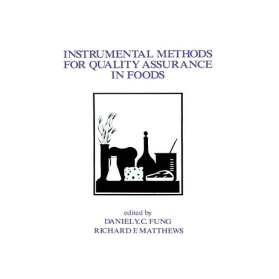 Pre-Owned Food Science and Technology Instrumental Methods for Quality Assurance in Foods, (Hardcover)