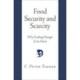 thumbnail image 1 of Food Security and Scarcity: Why Ending Hunger Is So Hard, (Paperback), 1 of 1