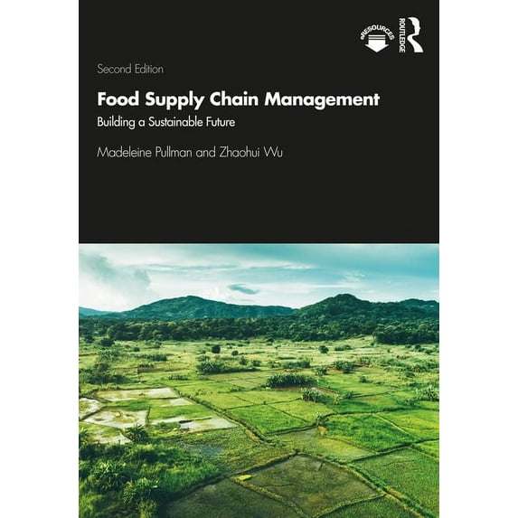 Food Supply Chain Management: Building a Sustainable Future, (Paperback)