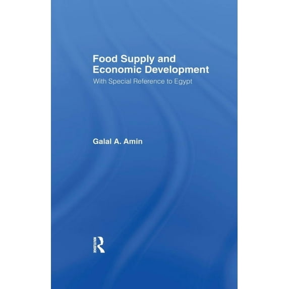 Food Supply and Economic Development: with Special Reference to Egypt, (Paperback)