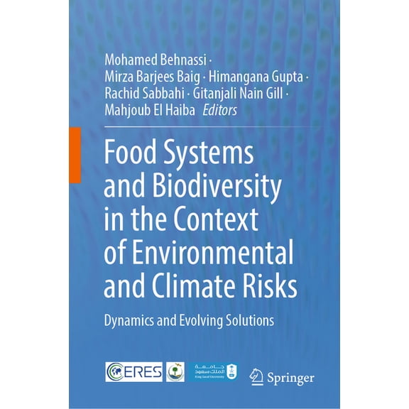 Food Systems and Biodiversity in the Context of Environmental and Climate Risks: Dynamics and Evolving Solutions, (Hardcover)