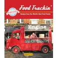 thumbnail image 1 of Food Truckin' : Recipes from the World's Best Food Trucks, 1 of 1