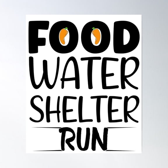 Food Water Shelter Run Poster Wall Art, Modern Wall Decor For Living Room Bedroom, 12x18 UNFRAMED