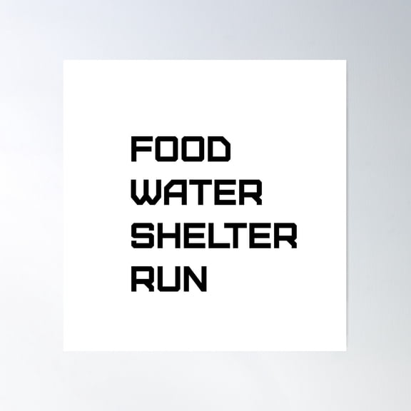 Food Water Shelter Run Poster Wall Art, Modern Wall Decor For Living Room Bedroom, 24x24 UNFRAMED