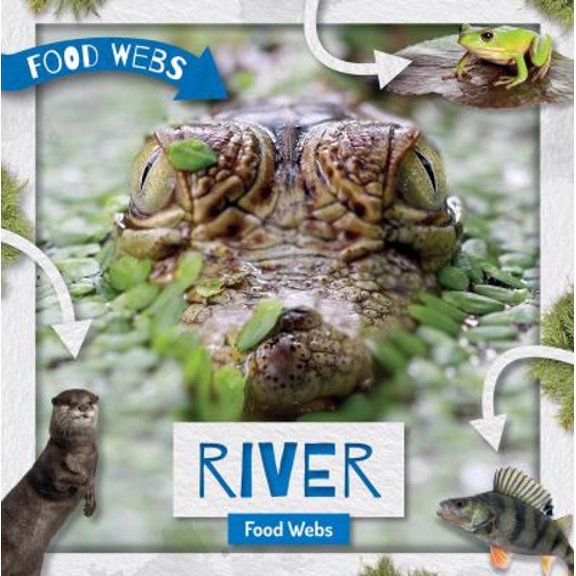 Pre-Owned River Food Webs (Library Binding) 9781534535343