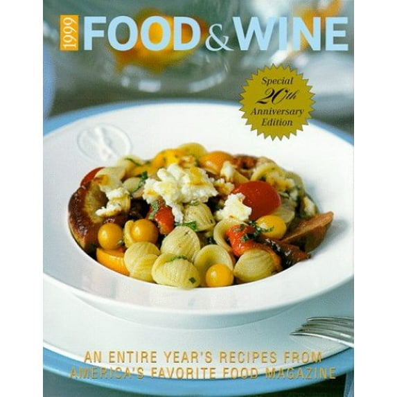 Pre-Owned Food & Wine: The Complete Collection of Recipes from the 1998 Issues of America's Favorite Food Magazine (Hardcover) 0916103528 9780916103521