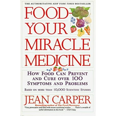 Pre-Owned Food--Your Miracle Medicine (Paperback) 0060984244 9780060984243