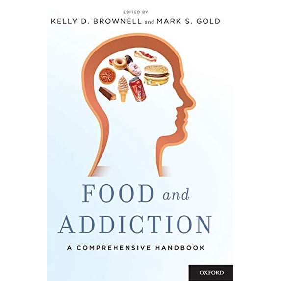 Pre-Owned Food and Addiction : A Comprehensive Handbook (Hardcover) 9780199738168