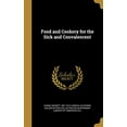 thumbnail image 1 of Food and Cookery for the Sick and Convalescent Hardcover 1362422401 9781362422402 Fannie Merritt 1857-1915 Farmer, 1 of 1