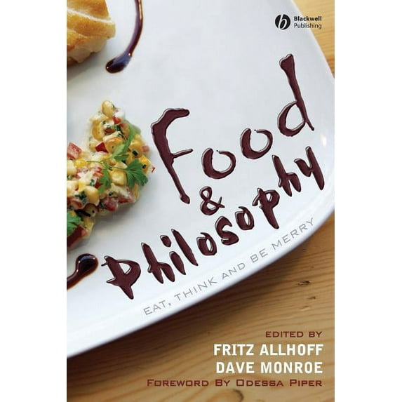 Food and Philosophy (Paperback)