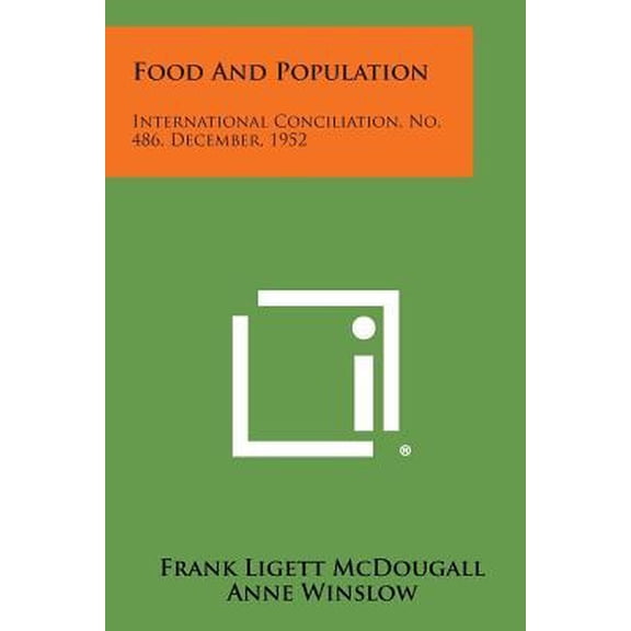 Food and Population: International Conciliation, No. 486, December, 1952 Paperback