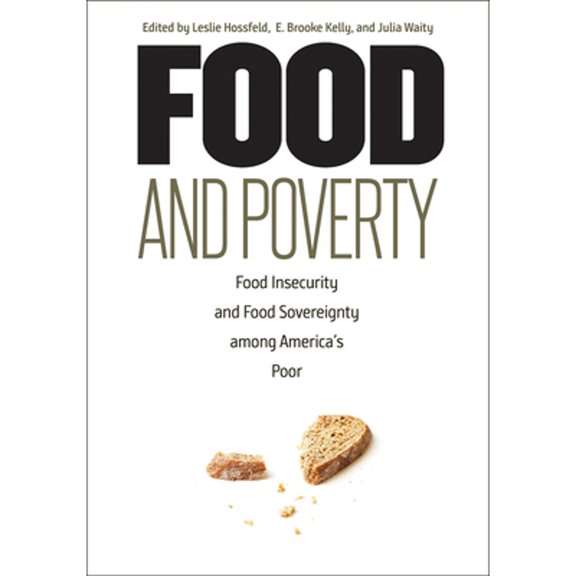 Pre-Owned Food and Poverty: Food Insecurity and Food Sovereignty among America's Poor Paperback