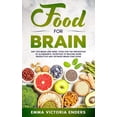 thumbnail image 1 of Food for Brain: Food for the Prevention of Alzheimer's, Nutrition to Become more Productive and Optimize Brain Functions, (Paperback), 1 of 1