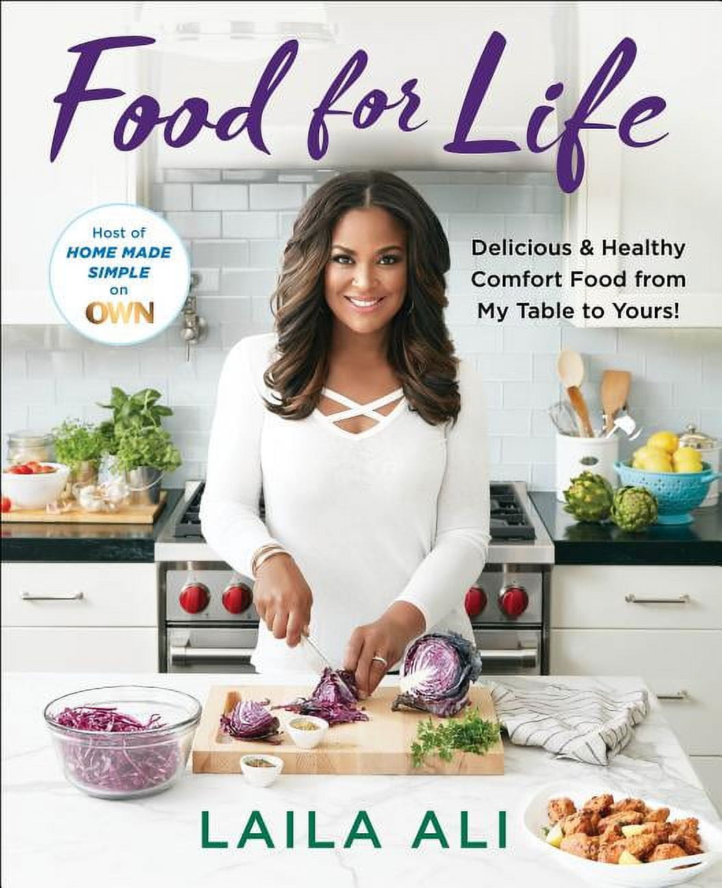 Food for Life : Delicious & Healthy Comfort Food from My Table to Yours! (Hardcover)